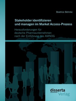 cover image of Stakeholder identifizieren und managen im Market Access-Prozess